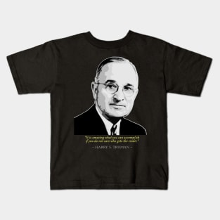 Harry S Truman Quote Kids T-Shirt